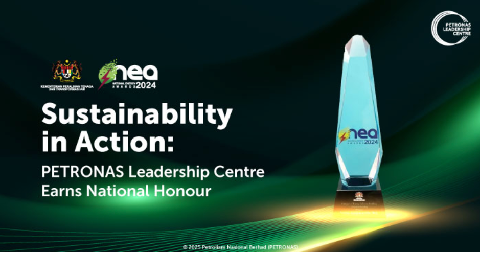 Sustainability in Action: PETRONAS Leadership Centre Earns National Energy Award 2024.